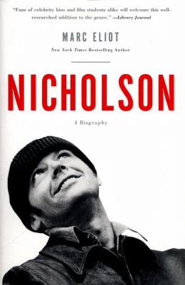 Nicholson : A Biography