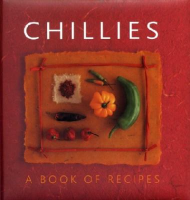 Chillies : A Book of Recipes