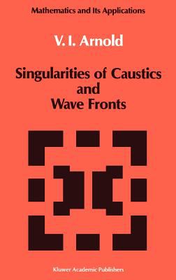 Singularities of Caustics and Wave Fronts