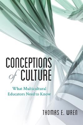 Conceptions of Culture : What Multicultural Educators Need to Know