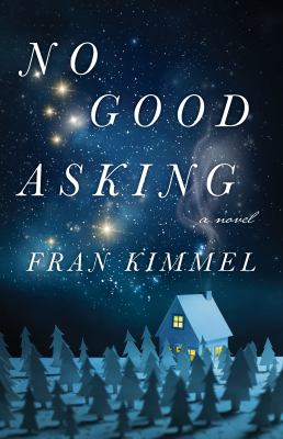 No Good Asking : A Novel