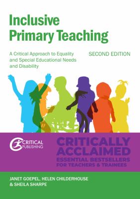 Inclusive Primary Teaching : A Critical Approach to Equality and Special Educational Needs and Disability