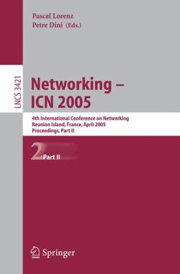 Networking -- ICN 2005 : 4th International Conference on Networking, Reunion Island, France, April 17-21, 2005, Proceedings, Part II