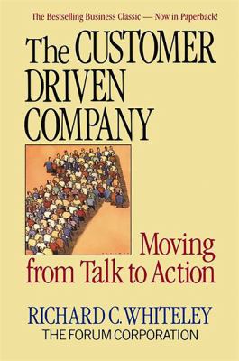 The Customer-Driven Company : Moving from Talk to Action