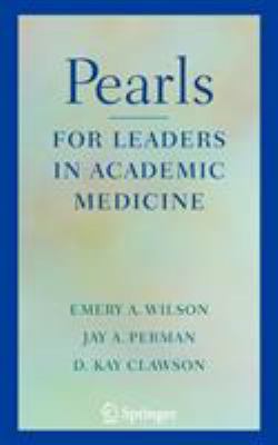 Pearls for Leaders in Academic Medicine