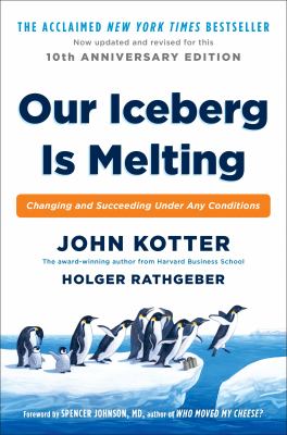 Our Iceberg Is Melting : Changing and Succeeding under Any Conditions