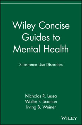 Wiley Concise Guides to Mental Health : Substance Use Disorders