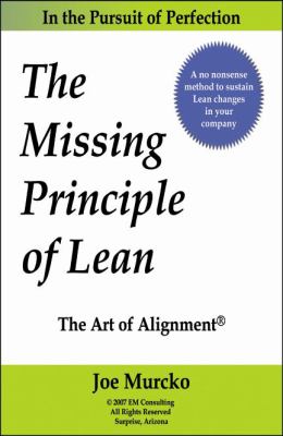 The Missing Principle of Lean : The Art of Alignment