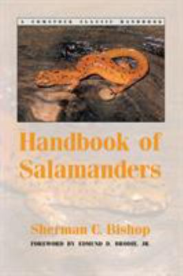 Handbook of Salamanders : The Salamanders of the United States, of Canada, and of Lower California