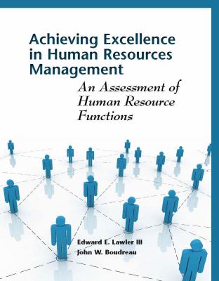 Achieving Excellence in Human Resources Management : An Assessment of Human Resource Functions