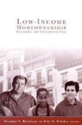 Low-Income Homeownership : Examining the Unexamined Goal