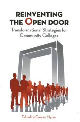 Reinventing the Open Door : Transformational Strategies for Community Colleges