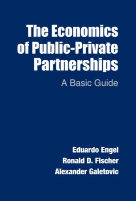 The Economics of Public-Private Partnerships : A Basic Guide