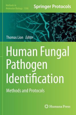 Human Fungal Pathogen Identification : Methods and Protocols