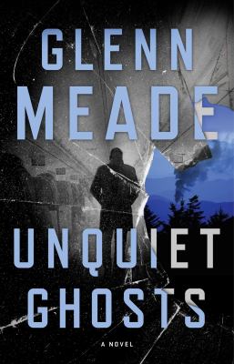 Unquiet Ghosts : A Novel