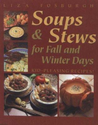 Soups and Stews for Fall and Winter Days