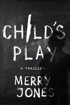 Child's Play : A Thriller