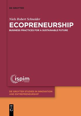 Ecopreneurship : Business Practices for a Sustainable Future