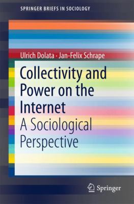 Collectivity and Power on the Internet : A Sociological Perspective