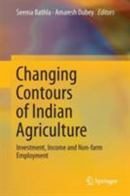 Changing Contours of Indian Agriculture : Investment, Income and Non-Farm Employment