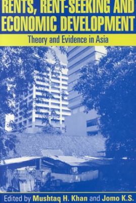 Rents, Rent-Seeking and Economic Development : Theory and Evidence in Asia