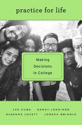 Practice for Life : Making Decisions in College
