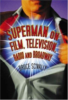 Superman on Film, Television, Radio and Broadway