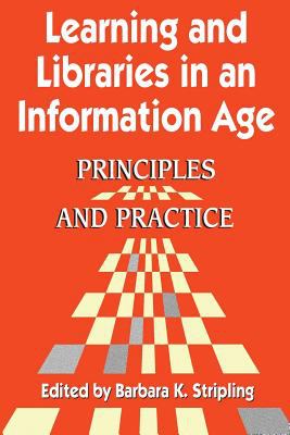 Learning and Libraries in an Information Age : Principles and Practice