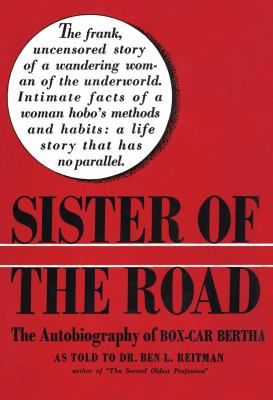 Sister of the Road : The Autobiography of Box-Car Bertha
