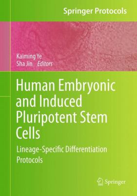 Human Embryonic and Induced Pluripotent Stem Cells : Lineage-Specific Differentiation Protocols