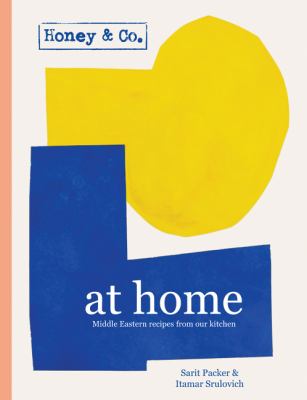 Honey and Co at Home: Middle Eastern Recipes from Our Kitchen