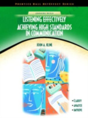 Listening Effectively : Achieving High Standards in Communication (NetEffect Series)
