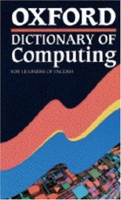 Oxford Dictionary of Computing for Learners of English