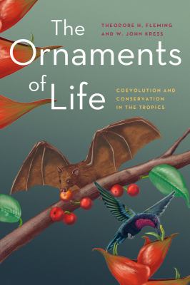 The Ornaments of Life : Coevolution and Conservation in the Tropics