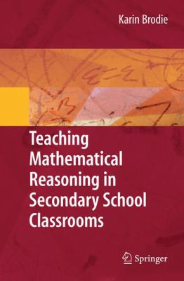 Teaching Mathematical Reasoning in Secondary School Classrooms