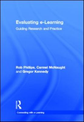 Evaluating E-Learning : Guiding Research and Practice