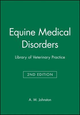 Equine Medical Disorders : Library of Veterinary Practice