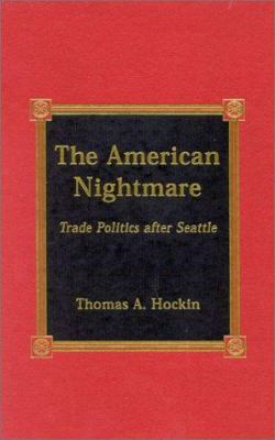 The American Nightmare : Politics and the Fragile World Trade Organization
