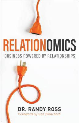 Relationomics : Business Powered by Relationships