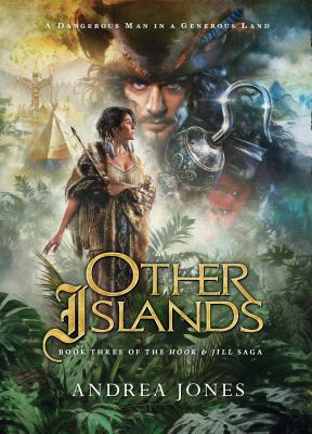 Other Islands : Book Three of the Hook and Jill Saga