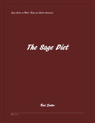 The Sage Diet : Mind, Body and Spirit Awareness