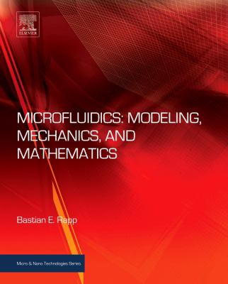 Microfluidics : Modeling, Mechanics and Mathematics