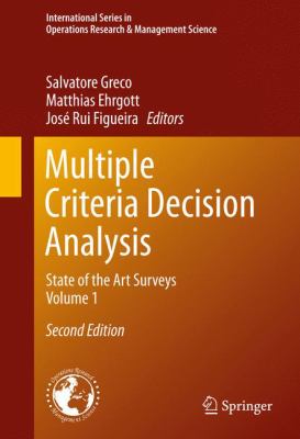 Multiple Criteria Decision Analysis : State of the Art Surveys