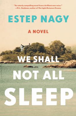 We Shall Not All Sleep : A Novel