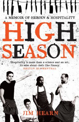 High Season : A Memoir of Heroin and Hospitality