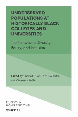Underserved Populations at Historically Black Colleges and Universities : The Pathway to Diversity, Equity, and Inclusion
