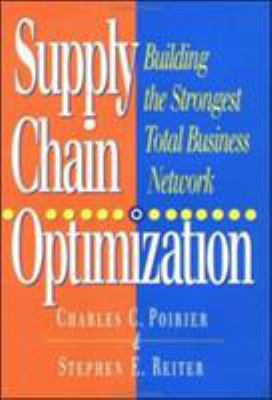 Supply Chain Optimization : Building the Strongest Total Business Network