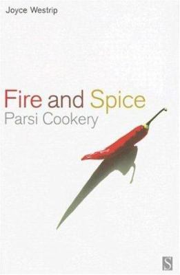 Fire and Spice : Parsi Cooking
