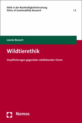 Wildtierethik : Verpflichtungen Gegenuber Wildlebenden Tieren