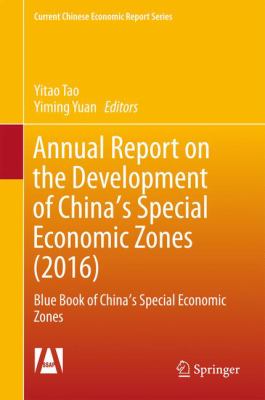 Annual Report on the Development of China's Special Economic Zones : Blue Book of China's Special Economic Zones